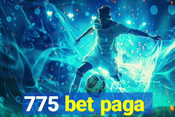 775 bet paga